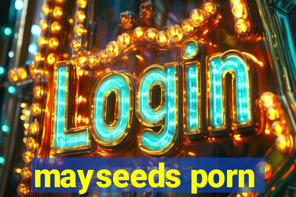 mayseeds porn